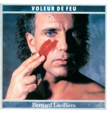 Bernard Lavilliers - Voleur De Feu