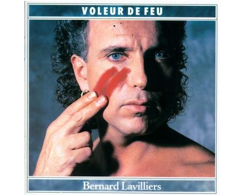 Bernard Lavilliers - Voleur De Feu