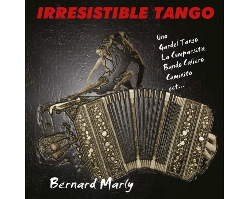 Bernard Marly - Irresistible tango