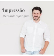 Bernardo Rodrigues - Impressão