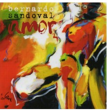 Bernardo Sandoval - Amor