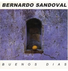 Bernardo Sandoval - Buenos Dias