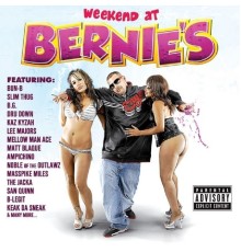 Berner - Weekend At Bernie's