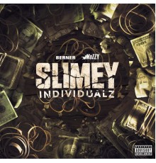 Berner & Mozzy - Slimey Individualz