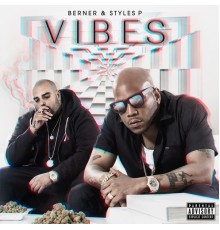 Berner & Styles P - Vibes