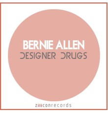 Bernie Allen - Designer Drugs