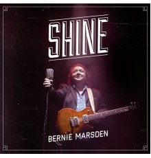 Bernie Marsden - Shine (Deluxe Edition)