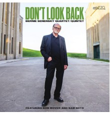 Bernie Senensky - Don't Look Back