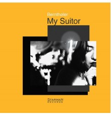 Berntholer - My Suitor