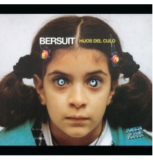 Bersuit Vergarabat - Hijos Del Culo