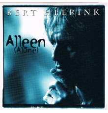 Bert Heerink - Alleen