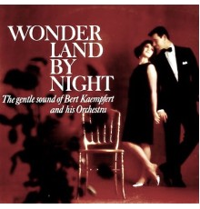 Bert Kaempfert - Wonderland By Night (Remastered)
