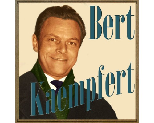 Bert Kaempfert - Bert Kaempfert