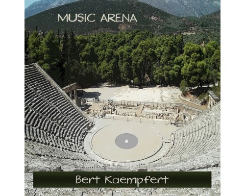 Bert Kaempfert - Music Arena