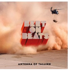 Bert On Beats - Antenna of Tallinn