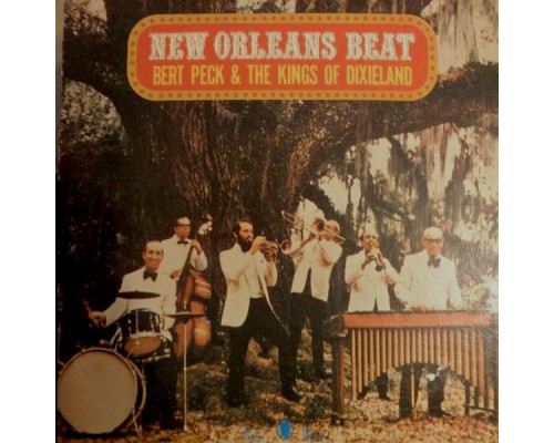 Bert Peck & The Kings Of Dixieland - New Orleans Beat