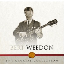 Bert Weedon - The Crucial Collection