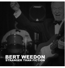 Bert Weedon - Stranger Than Fiction