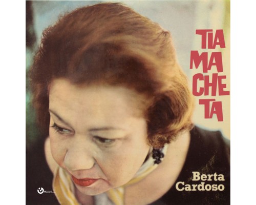 Berta Cardoso - Tia Macheta Berta Cardoso - Tia Macheta