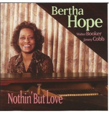 Bertha Hope - Nothin' but Love