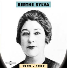 Berthe Sylva - Berthe Sylva 1929-1937