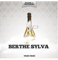 Berthe Sylva - Frou Frou