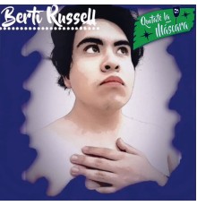 Berti Russell - Quítate la Máscara (Remastered)