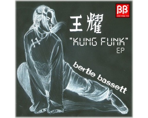 Bertie Bassett - Kung Funk EP