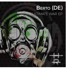 Berto (DE) - Ultimate War EP