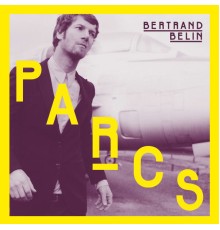 Bertrand Belin - Parcs