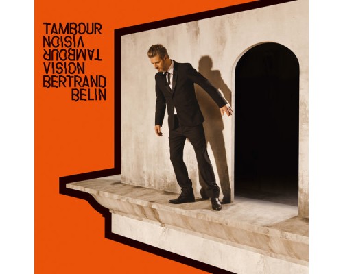 Bertrand Belin - Tambour Vision