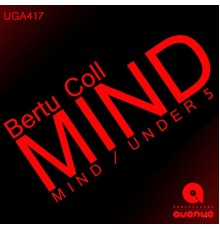 Bertu Coll - Mind (Original Mix)