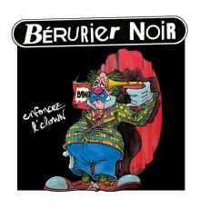 Berurier Noir - Enfoncez L'Clown