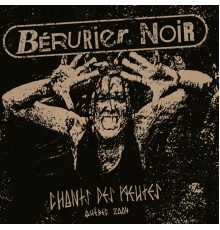 Berurier Noir - Chants Des Meutes