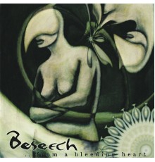 Beseech - ...From a Bleeding Heart