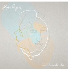 Bess Rogers - Can't Remember Where