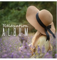 Best Relaxation Music - Relaxation Album - Containing Highly Stress-Relieving And Relaxing Content