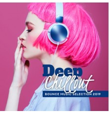 Best of Hits, Chilled Ibiza, Dancefloor Hits 2015 - Deep Chillout Bounce Music Selection 2019