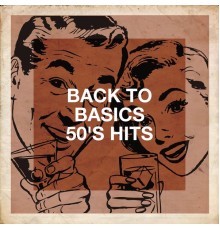 Best of Hits, The '60s Rock All Stars, Compilation Les Années 50 : la légende américaine - Back to Basics 50's Hits