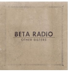 Beta Radio - Other Sisters