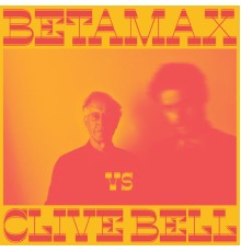 Betamax vs Clive Bell - Betamax vs Clive Bell