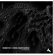 Beterror & Bios Destruction - Abrasive