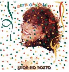 Beth Carvalho - Suor no Rosto