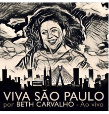 Beth Carvalho - Viva São Paulo! (ao Vivo)