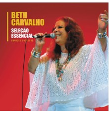 Beth Carvalho - Seleção Essencial - Grandes Sucessos - Beth Carvalho