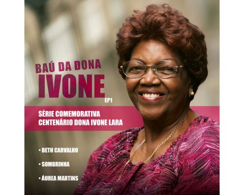 Beth Carvalho, Sombrinha and Áurea Martins - Baú da Dona Ivone, Ep. 1 Beth Carvalho, Sombrinha and Áurea Martins - Baú da Dona Ivone, Ep. 1