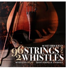 Beth Levin, Eight Strings & a Whistle - Brickman: 96 Strings & 2 Whistles