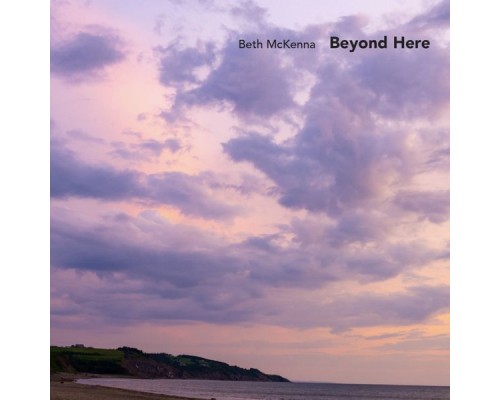 Beth McKenna - Beyond Here