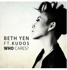 Beth Yen - Who Cares?