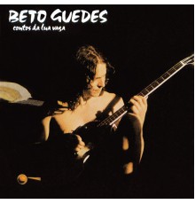Beto Guedes - Contos Da Lua Vaga